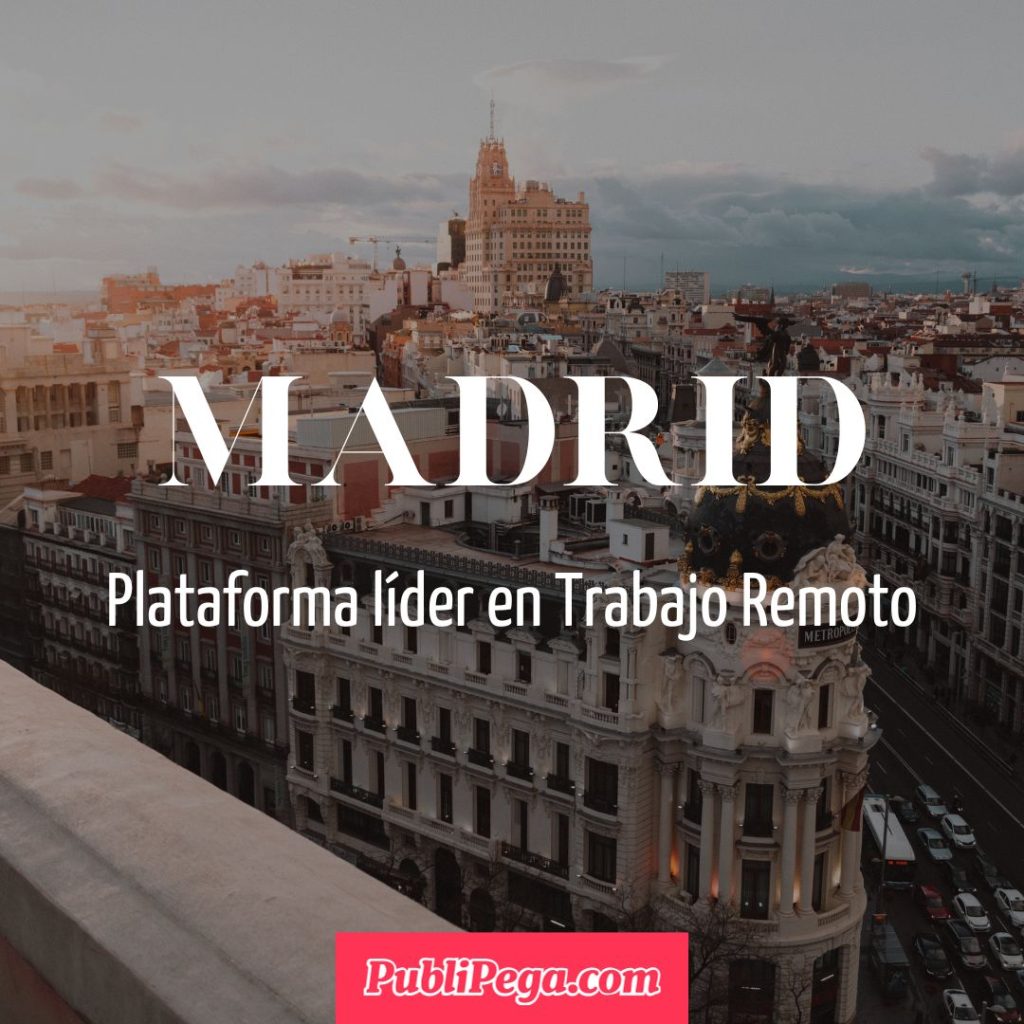 Trabajo Remoto en madrid españa