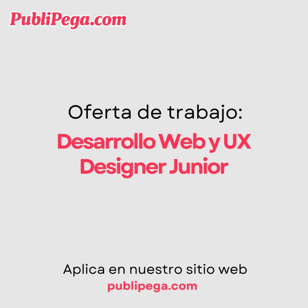 Desarrollo Web y UX Designer Junior