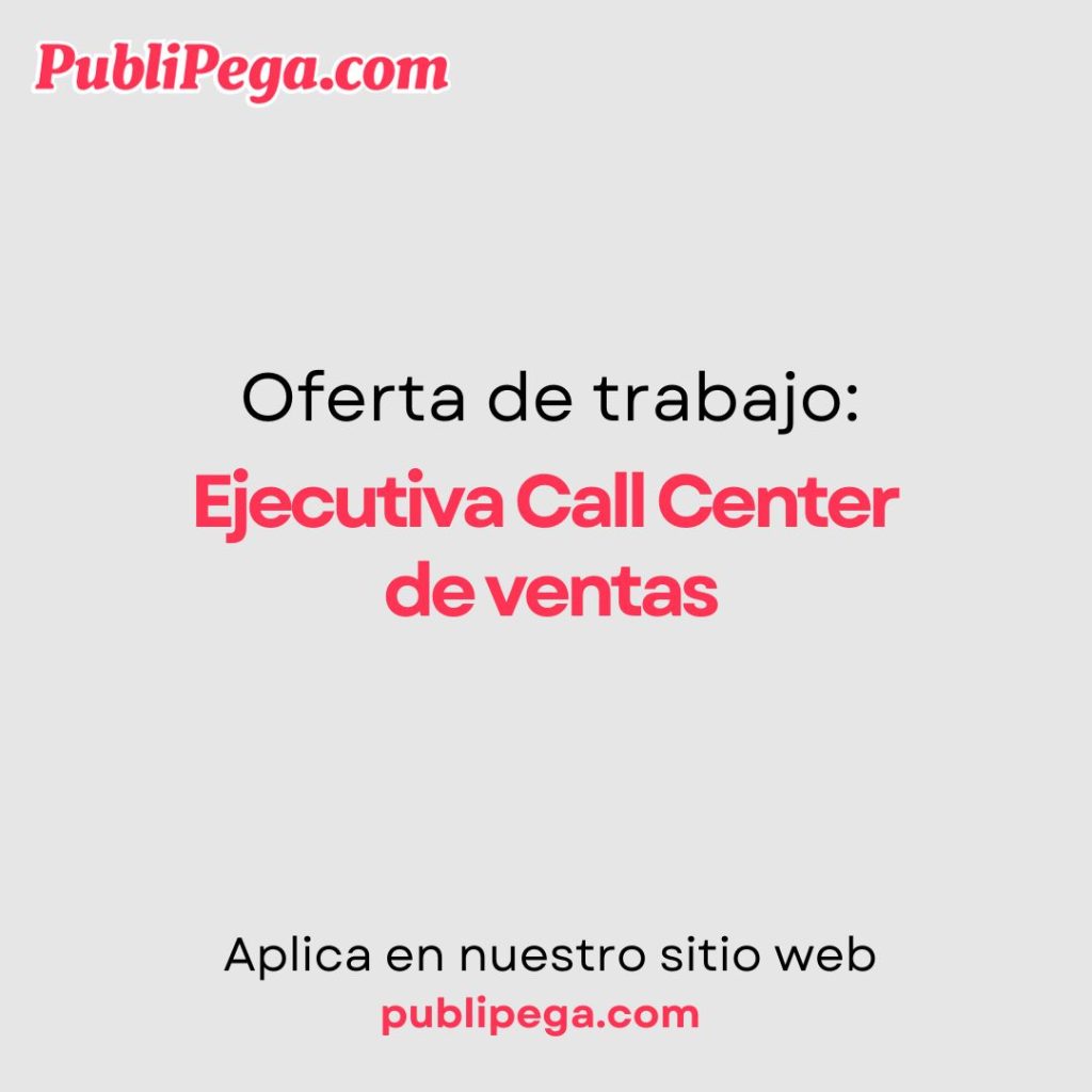 Ejecutiva Call Center de ventas