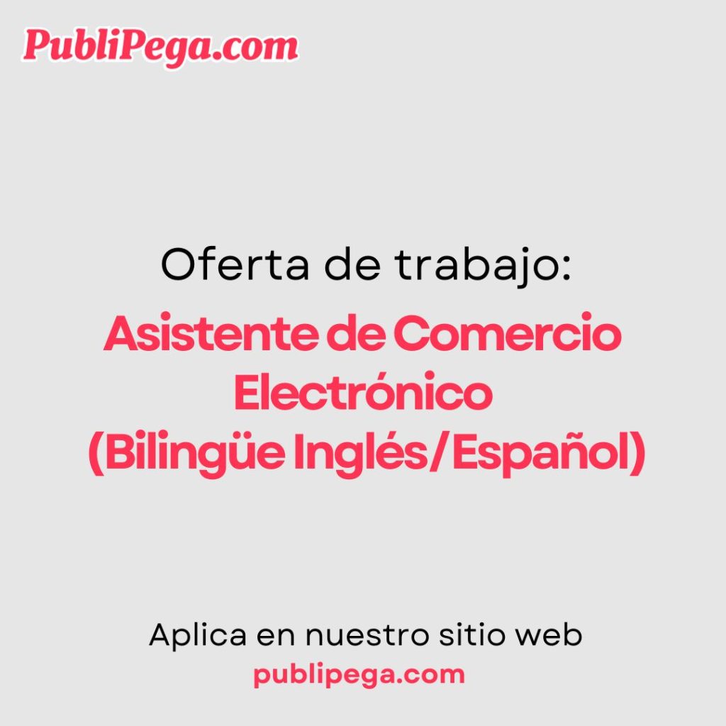 Asistente de Comercio Electrónico (Bilingüe InglésEspañol) publipega.com