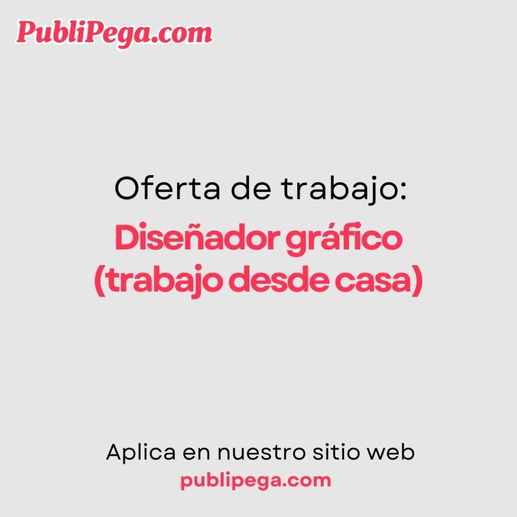 Diseñador gráfico (trabajo desde casa)