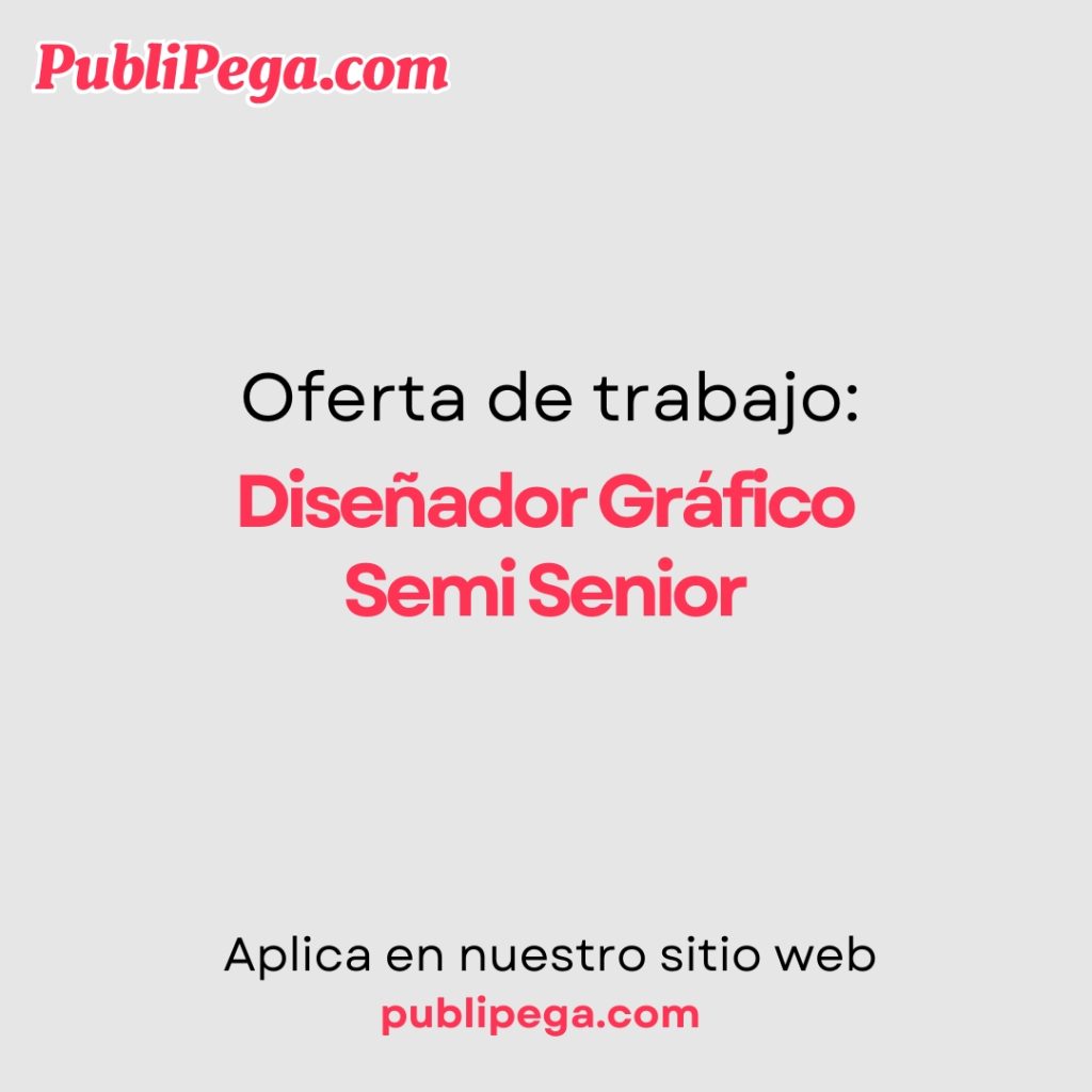 Diseñador Gráfico Semi Senior
