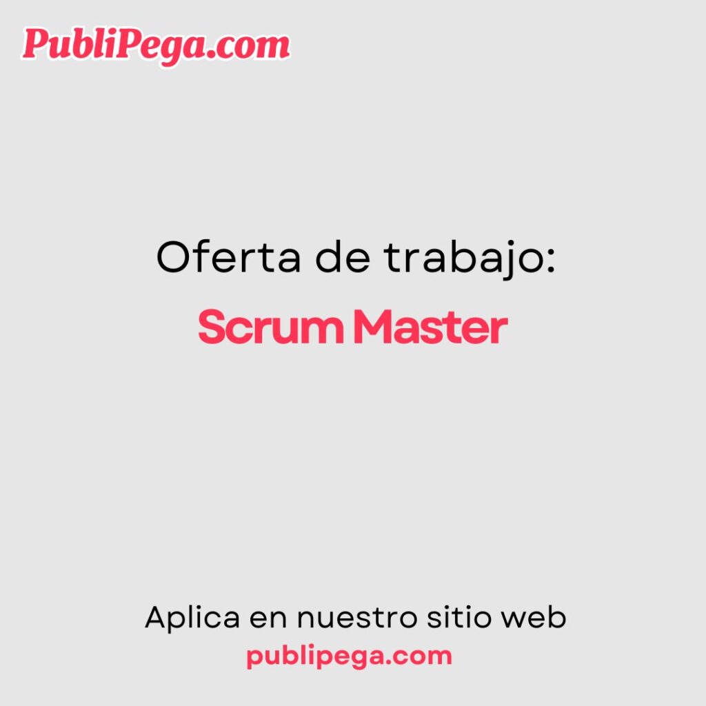 Scrum Master - Trabajo Remoto